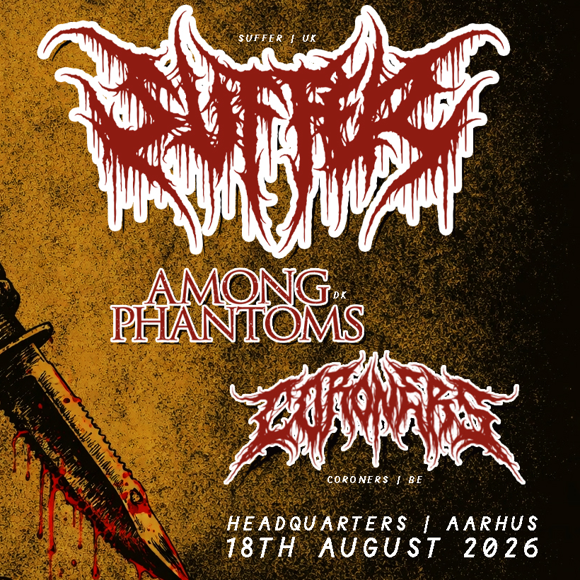 MIDWEEK MURDER SESSION: SUFFER (UK) + CORONERS (BE) + AMONG PHANTOMS